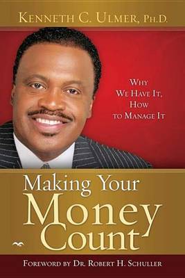 Book cover for Making Your Money Count: Why We Have It, How to Manage It