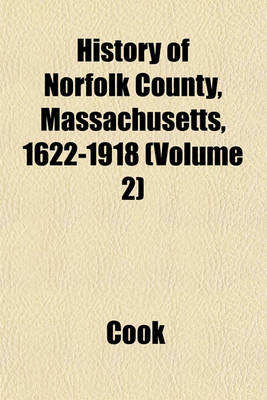 Book cover for History of Norfolk County, Massachusetts, 1622-1918 (Volume 2)