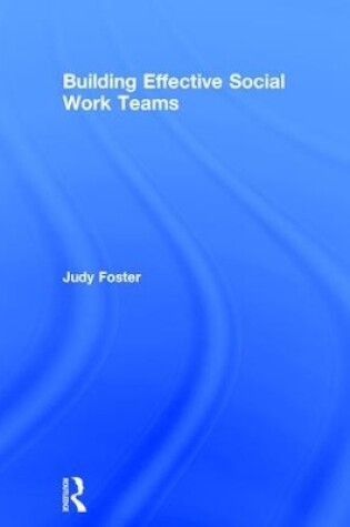 Cover of Building Effective Social Work Teams