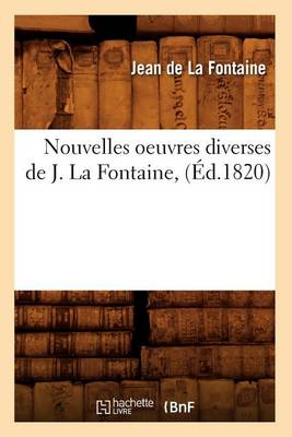 Cover of Nouvelles Oeuvres Diverses de J. La Fontaine, (Ed.1820)