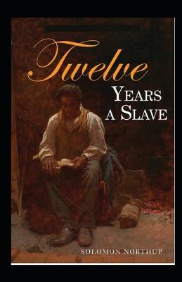 Book cover for Twelve Years a Slave Illustrate