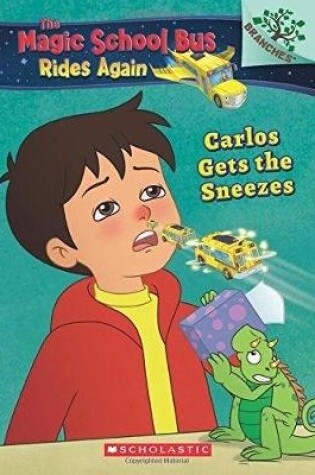 Cover of Carlos Gets the Sneezes: Exploring Allergies