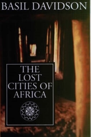 Cover of The Lost Cities of Africa