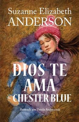 Book cover for Dios Te AMA. Chester Blue