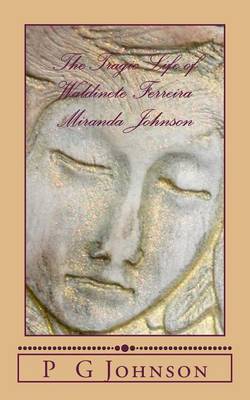 Book cover for The Tragic Life of Waldinete Ferreira Miranda Johnson