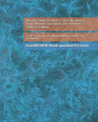 Book cover for Nevada State License C Classifications Exam Review Questions and Answers 2016/17 Edition