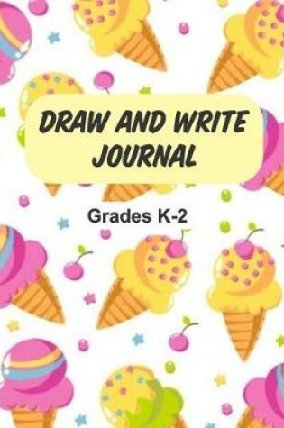 Cover of Draw and Write Journal Grades K2