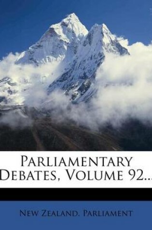 Cover of Parliamentary Debates, Volume 92...