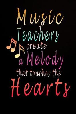 Book cover for Music Teacher Creates a Melody That Touches the Hearts