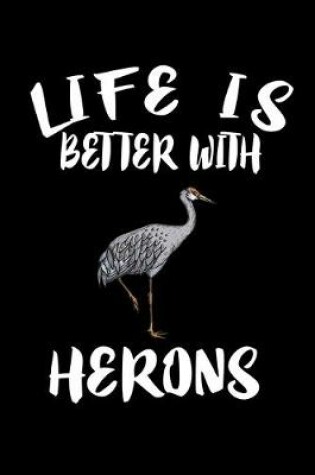 Cover of Life Is Better With Herons