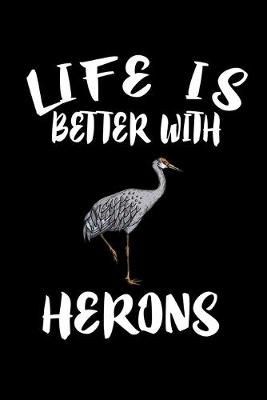 Book cover for Life Is Better With Herons