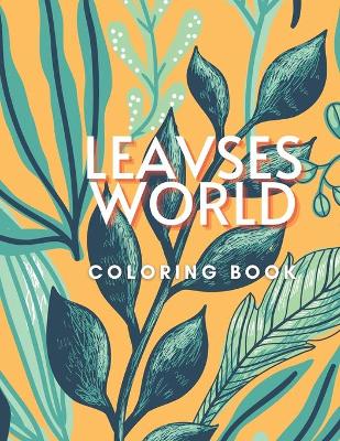 Book cover for Leavses World Coloring Book