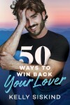 Book cover for 50 Ways to Win Back Your Lover