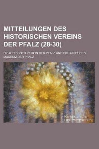 Cover of Mitteilungen Des Historischen Vereins Der Pfalz (28-30)