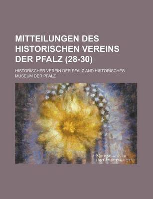 Book cover for Mitteilungen Des Historischen Vereins Der Pfalz (28-30)