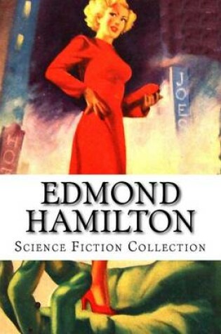 Cover of Edmond Hamilton, Science Fiction Collection