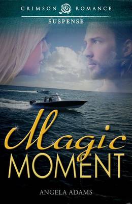 Magic Moment by Angela Adams