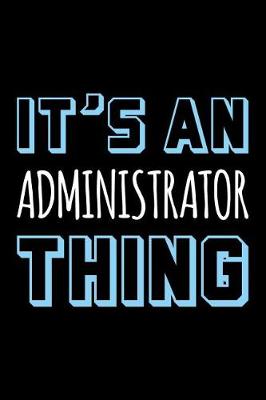 Book cover for It's an Administrator Thing