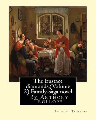 Book cover for The Eustace diamonds, By Anthony Trollope (Volume 2) Family-saga novel