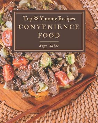 Book cover for Top 88 Yummy Convenience Food Recipes