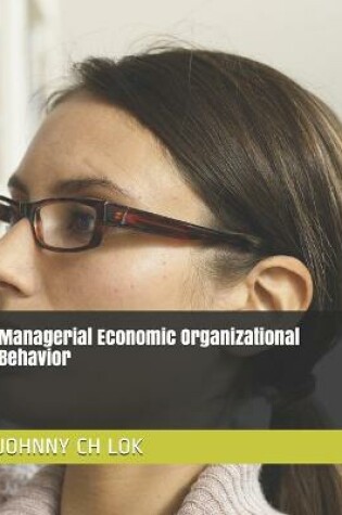 Cover of Managerial Economic Organizational Behavior