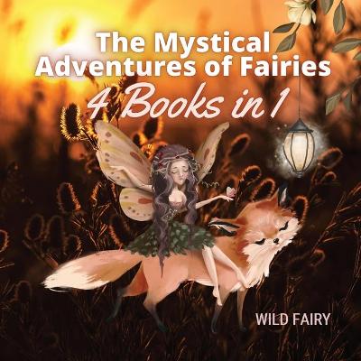 Book cover for The Mystical Adventures of Fairies