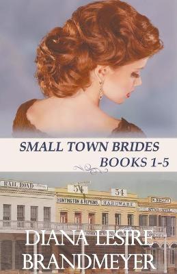 Book cover for Small Town Brides Collection