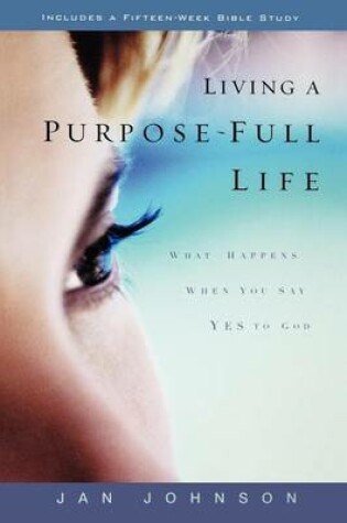 Cover of Living a Purpose-Full Life