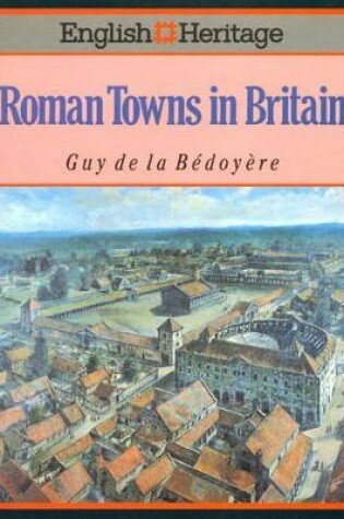 Cover of English Heritage Book of Roman Towns in Britain