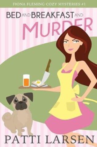 Cover of Bed and Breakfast and Murder