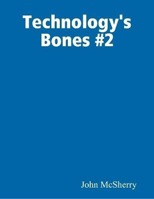 Book cover for Technology's Bones #2