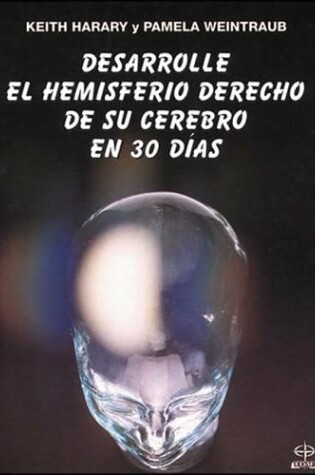 Cover of Desarrolle El Hemisferio Derecho de Su Cerebro En 30 Dias