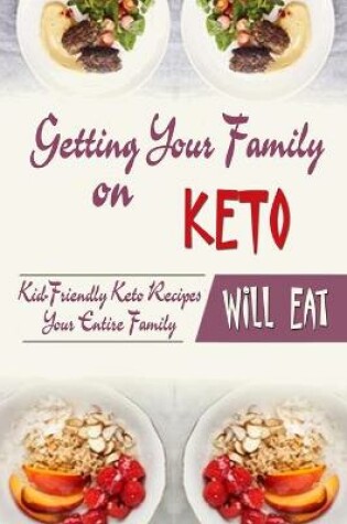 Cover of Getting Your Family On Keto