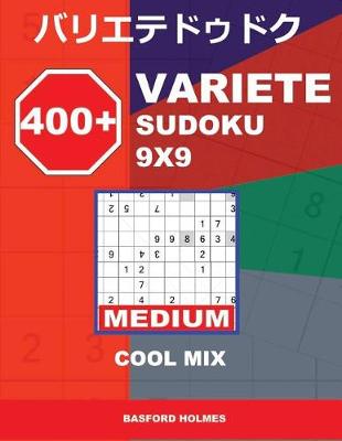 Cover of 400 + Variete Sudoku 9x9 Medium Cool Mix