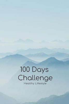 Book cover for 100 Days Challenge Weight Loss Workout Diary