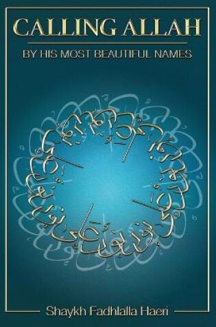 Cover of Calling Allah By His Most Beautiful Names