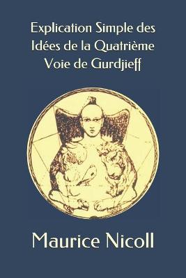 Book cover for Explication Simple des Idées de la Quatrième Voie de Gurdjieff