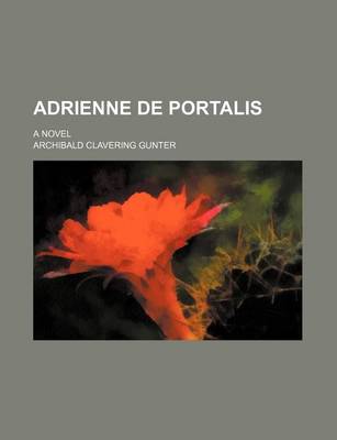 Book cover for Adrienne de Portalis; A Novel