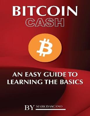 Book cover for Bitcoin Cash: An Easy Guide to Learning the Basics
