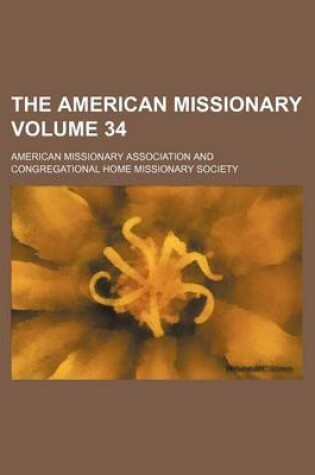 Cover of The American Missionary Volume 34