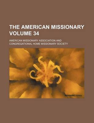 Book cover for The American Missionary Volume 34