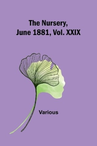 Cover of The Nursery, June 1881, Vol. XXIX
