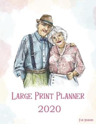 Cover of Large Print Planner for Senior 2020