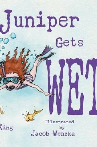 Cover of Juniper Gets Wet