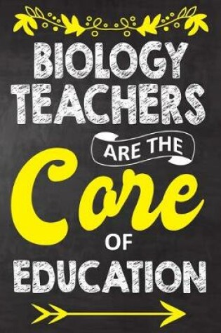 Cover of Biology Teachers Are The Core Of Education