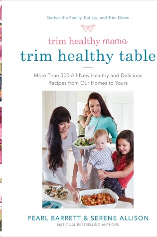 Cover of Trim Healthy Mama: The Trim Healthy Table
