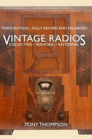 Cover of Vintage Radios - Collecting, Servicing, Restoring