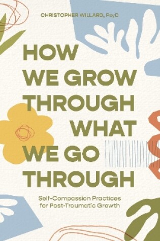 Cover of How We Grow Through What We Go Through