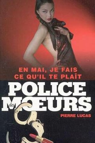 Cover of Police Des Moeurs N167 En Mai, Je Fais Ce Qu'il Te Plait