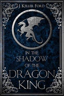 Book cover for In the Shadow of the Dragon King